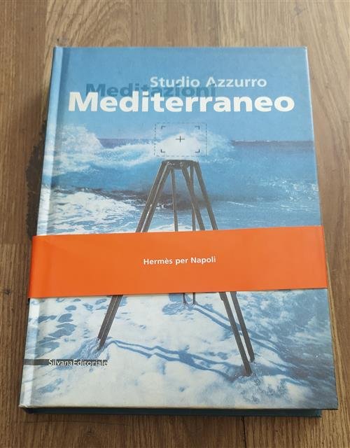 Meditazioni Mediterranee. Catalogo Della Mostra (Napoli, 19 Ottobre-18 Novembre 2002)