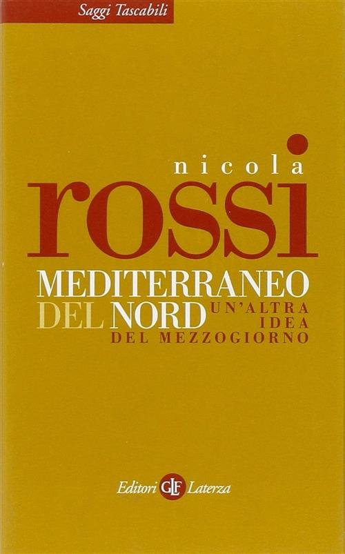 Mediterraneo Del Nord. Un'altra Idea Del Mezzogiorno | Immagine principale