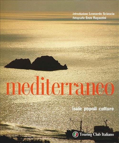 Mediterraneo. Isole, Popoli, Culture