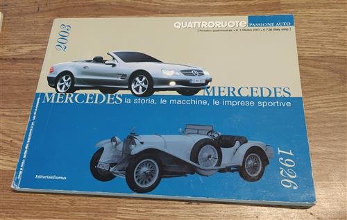 Mercedes La Storia Le Macchine Le Imprese Sportive 1926 2003