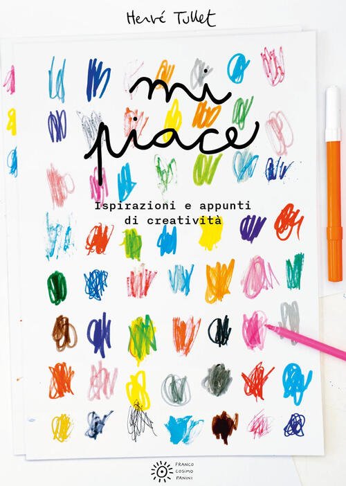 Mi Piace. Ispirazioni E Appunti Di Creativita Herve Tullet Franco …