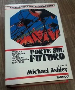 Michael Ashley: Porte Sul Futuro. Enciclopedia Della Fantascienza Solo Volume …