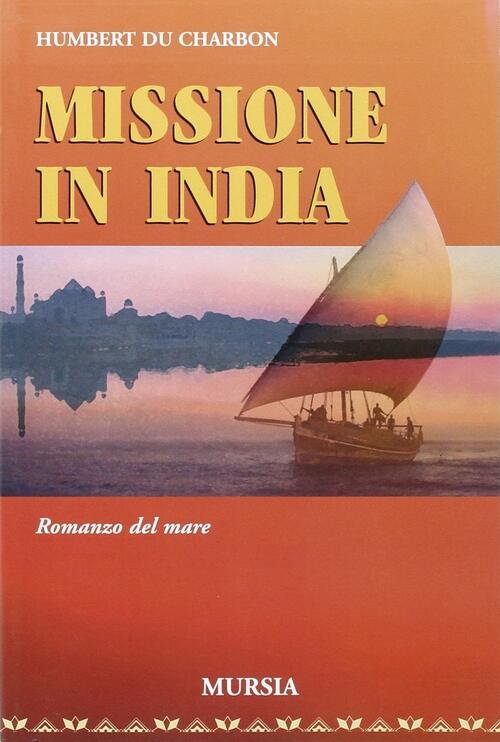 Missione In India Humbert Du Charbon Mursia 2022
