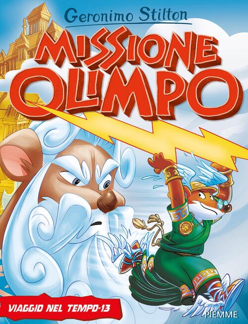 Missione Olimpo. Viaggio Nel Tempo 13 Geronimo Stilton Piemme 2020