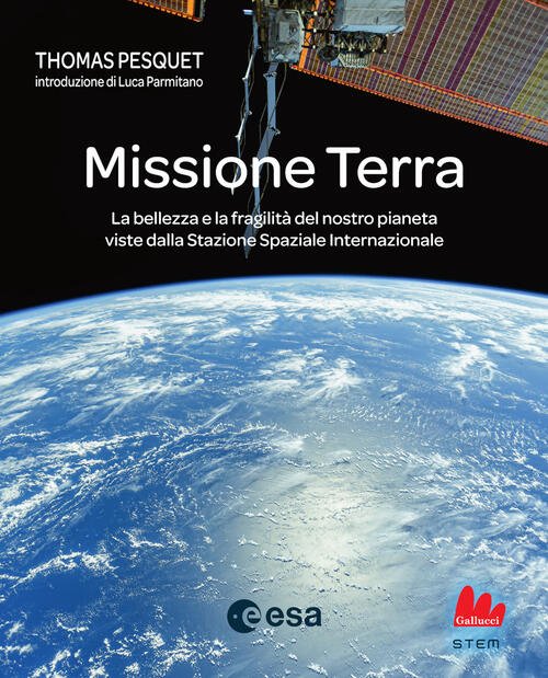 Missione Terra. La Bellezza E La Fragilita Del Nostro Pianeta …