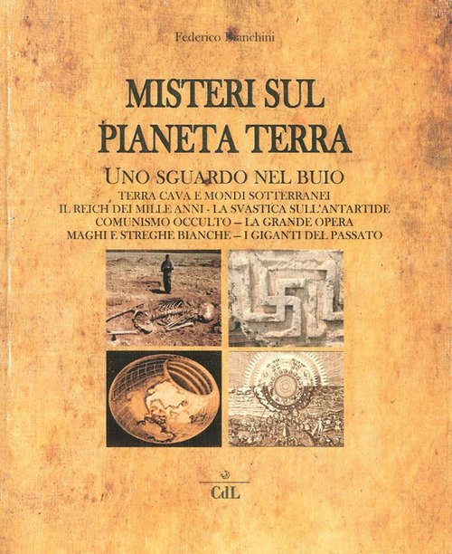 Misteri Sul Pianeta Terra. Uno Sguardo Nel Buio