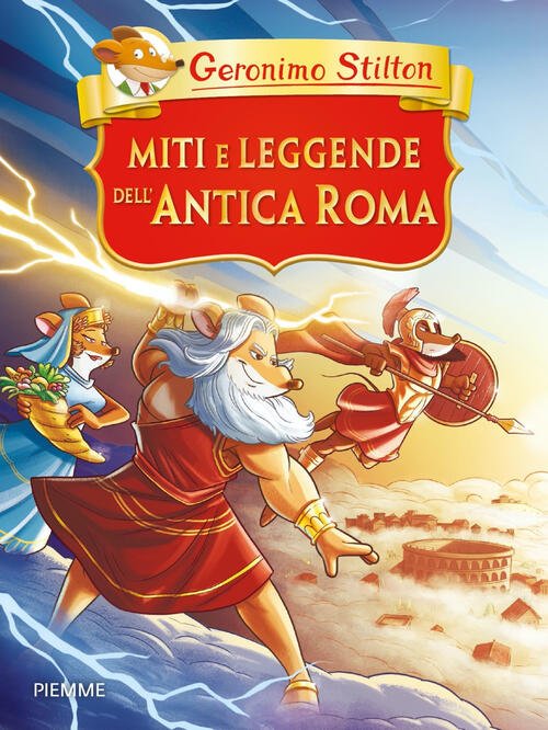 Miti E Leggende Dell'antica Roma Geronimo Stilton Piemme 2025