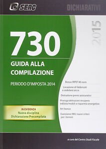 Mod. 730/2015. Guida Alla Compilazione. Periodo D'imposta 2014 Seac 2015