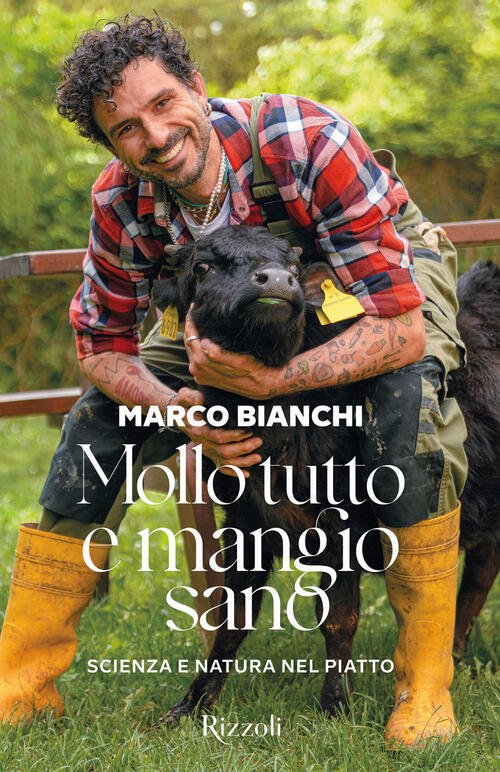 Mollo Tutto E Mangio Sano. Scienza E Natura Nel Piatto …
