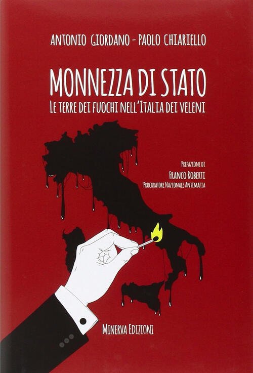 Monnezza Di Stato. La Terra Dei Fuochi Nell'italia Dei Veleni … | Immagine Gallery 3