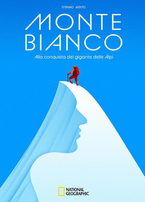 Monte Bianco. Alla Conquista Del Gigante Delle Alpi | Immagine principale