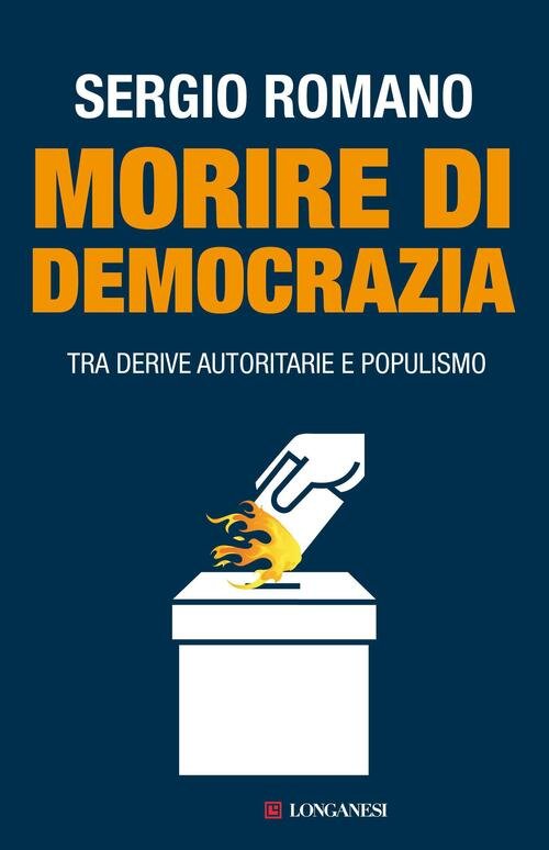 Morire Di Democrazia. Tra Derive Autoritarie E Populismo | Immagine principale