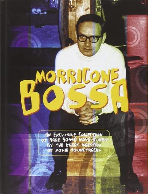 Morricone Bossa. Cd Audio. Con Libro Ennio Morricone, M. Serio …