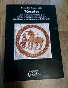 Mosaico. Una Storia Inventata Per Un'interpretazione Vera Del Capolavoro Pavimentale …