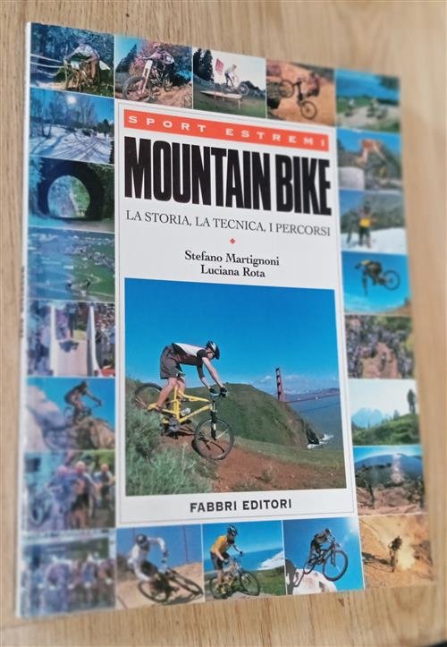 Mountain Bike. La Storia, La Tecnica, I Percorsi | Immagine principale