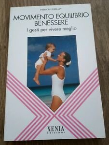 Movimento Equilibrio Benessere. I Gesti Per Vivere | Immagine principale