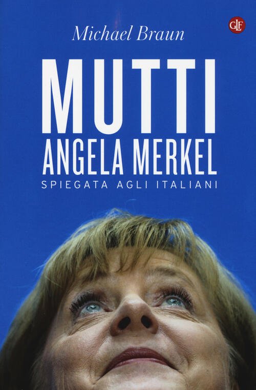 Mutti. Angela Merkel Spiegata Agli Italiani | Immagine principale