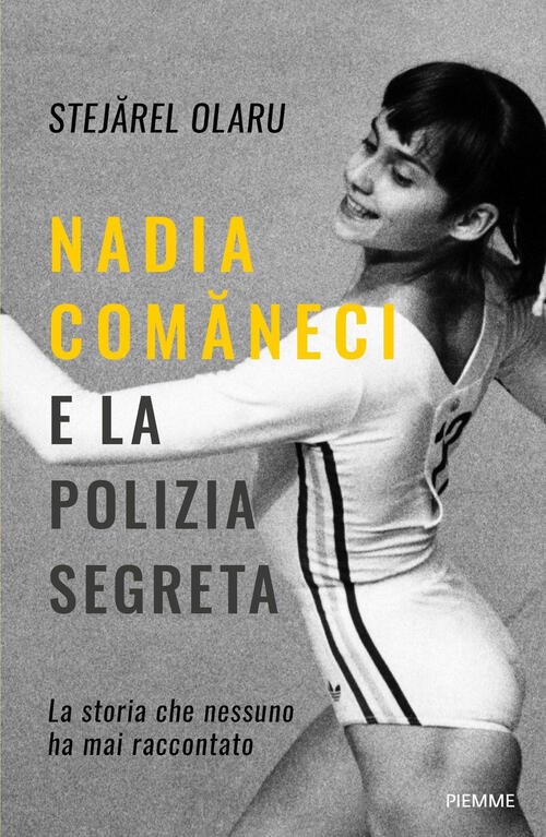 Nadia Comaneci E La Polizia Segreta. La Storia Che Nessuno …