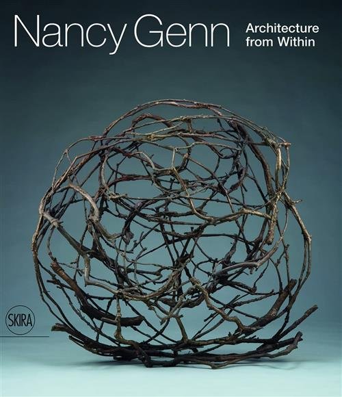 Nancy Genn. Architecture From Within Francesca Valente Skira 2018