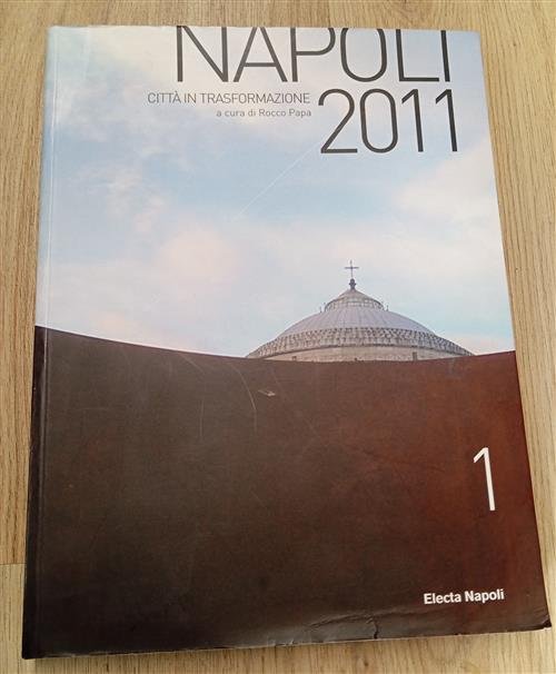 Napoli 2011 Città In Trasformazione Vol. 1 | Immagine principale