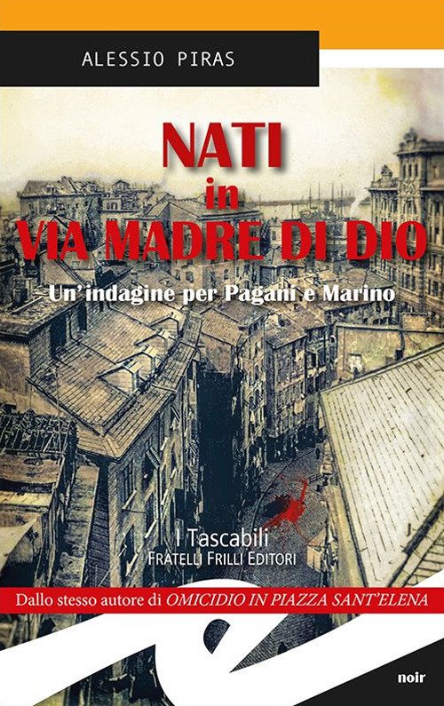 Nati In Via Madre Di Dio. Un'indagine Per Pagani E …