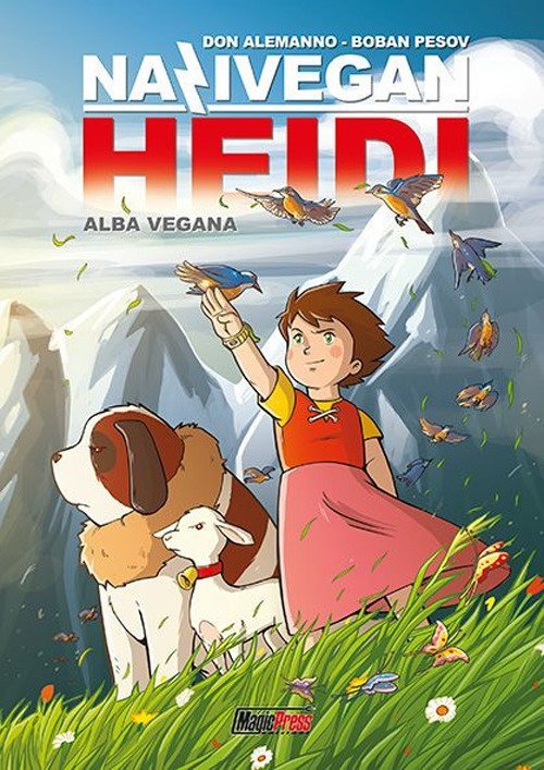Nazivegan Heidi. Vol. 1: Alba Vegana.