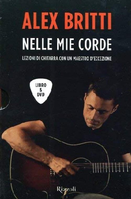 Nelle Mie Corde. Lezioni Di Chitarra Con Un Maestro D'eccezione. …