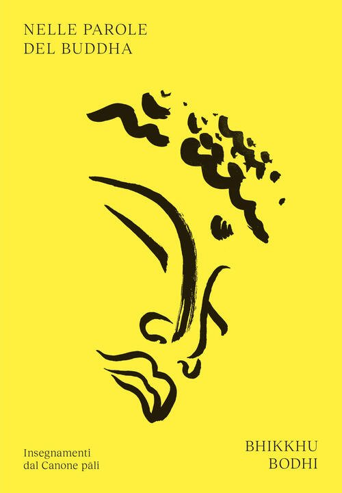 Nelle Parole Del Buddha Bodhi Bhikkhu Ubiliber 2025