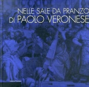 Nelle Sale Da Pranzo Di Paolo Veronese. La Rappresentazione Dei … | Immagine Gallery 2