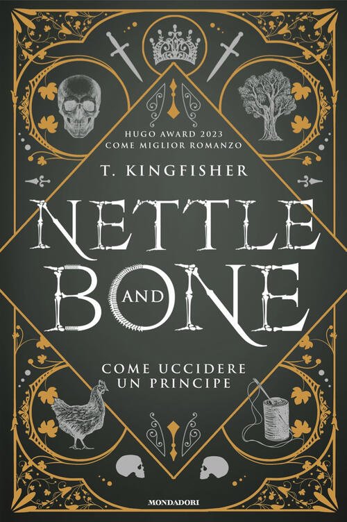 Nettle And Bone. Come Uccidere Un Principe