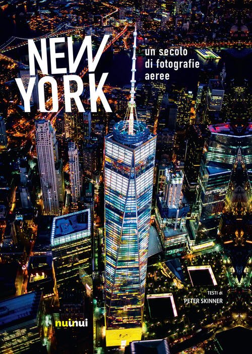 New York. Un Secolo Di Fotografie Aeree