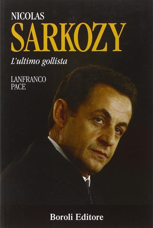 Nicolas Sarkozy. L'ultimo Gollista | Immagine principale