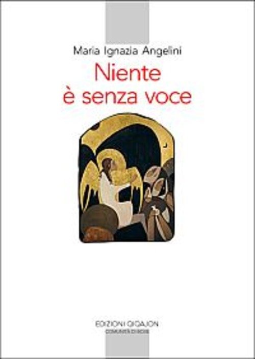 Niente E Senza Voce. La Vita Monastica Oggi