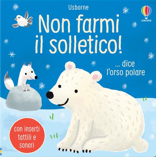 Non Farmi Il Solletico!. Dice L'orso Polare. Ediz. A Colori … | Immagine principale
