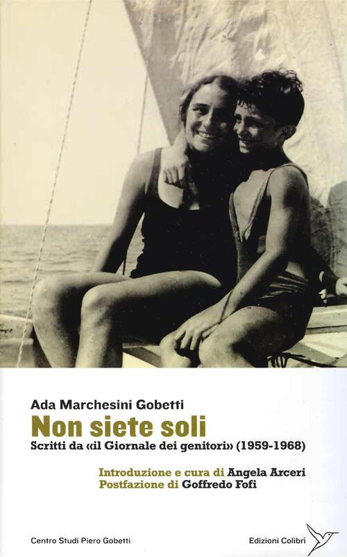 Non Siete Soli. Scritti Da Il Giornale Dei Genitori, (1958-1968) …