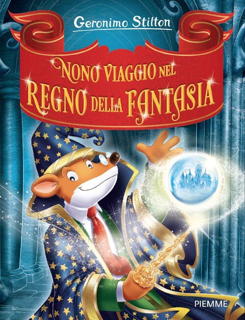 Nono Viaggio Nel Regno Della Fantasia Geronimo Stilton Piemme 2025