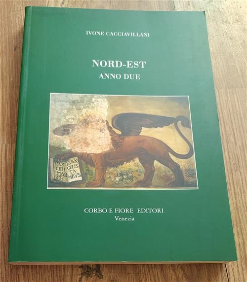 Nord Est. Anno Due Ivone Cacciavillani Corbo E Fiore 2001