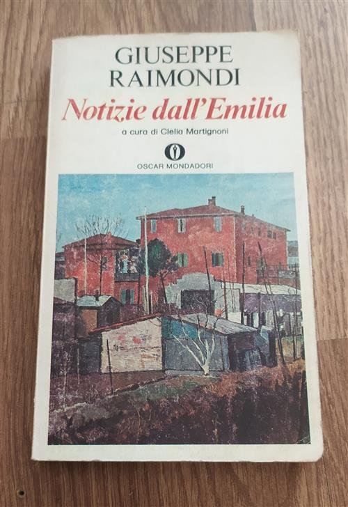 Notizie Dall'emilia Giuseppe Raimondi Mondadori 1978