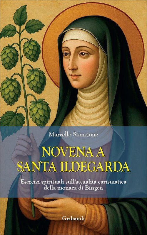 Novena A Santa Ildegarda. Esercizi Spirituali Sull'attualita Carismatica Della