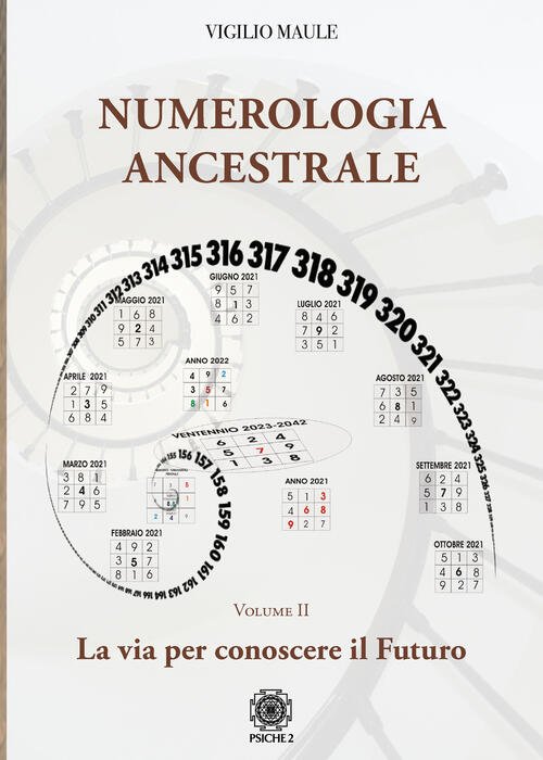 Numerologia Ancestrale. La Via Per Conoscere Il Futuro