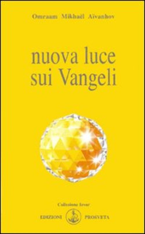 Nuova Luce Sui Vangeli Omraam Mikhaël Aïvanhov Prosveta 2009