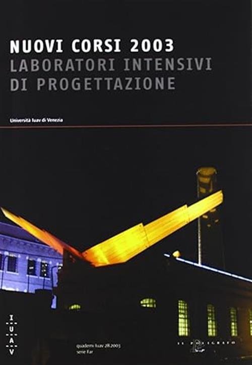 Nuovi Corsi 2003. Laboratori Intensivi Di Progettazione | Immagine principale