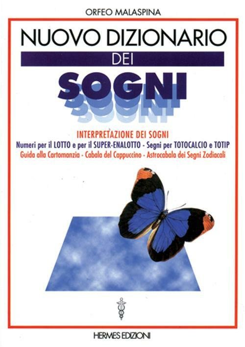 Nuovo Dizionario Dei Sogni. Interpretazione Dei Sogni. Numeri Per Il …