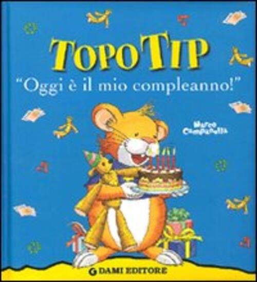 Oggi E Il Mio Compleanno! Topo Tip