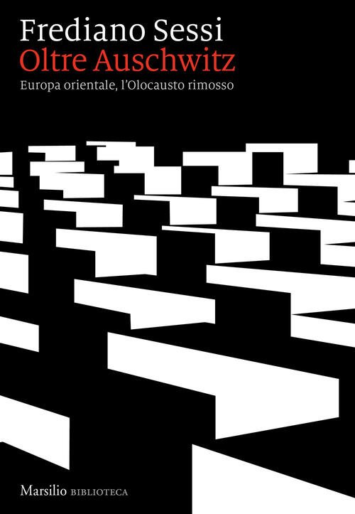 Oltre Auschwitz. Europa Orientale, LOlocausto Rimosso