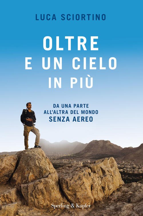 Oltre E Un Cielo In Piu. Da Una Parta All'altra …