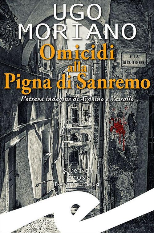 Omicidi Alla Pigna Di Sanremo. L'ottava Indagine Di Ardoino E … | Immagine principale