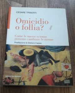 Omicidio O Follia? Come Le Nuove Scienze Possono Cambiare Le …