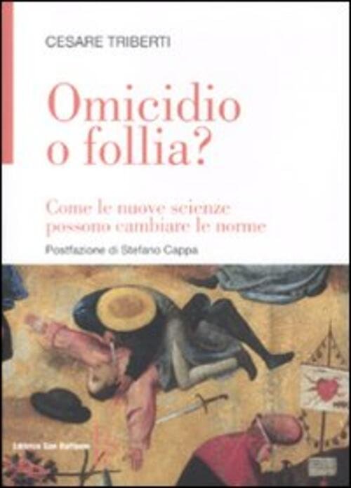 Omicidio O Follia? Come Le Nuove Scienze Possono Cambiare Le …
