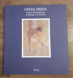 Opera Prima. Catalogo Della Mostra